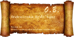 Ondreicska Brútusz névjegykártya